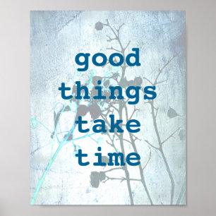 poster de arte natural las cosas buenas toman tiem