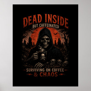 Póster de Café Caótico: Muerto por Dentro pero Caf
