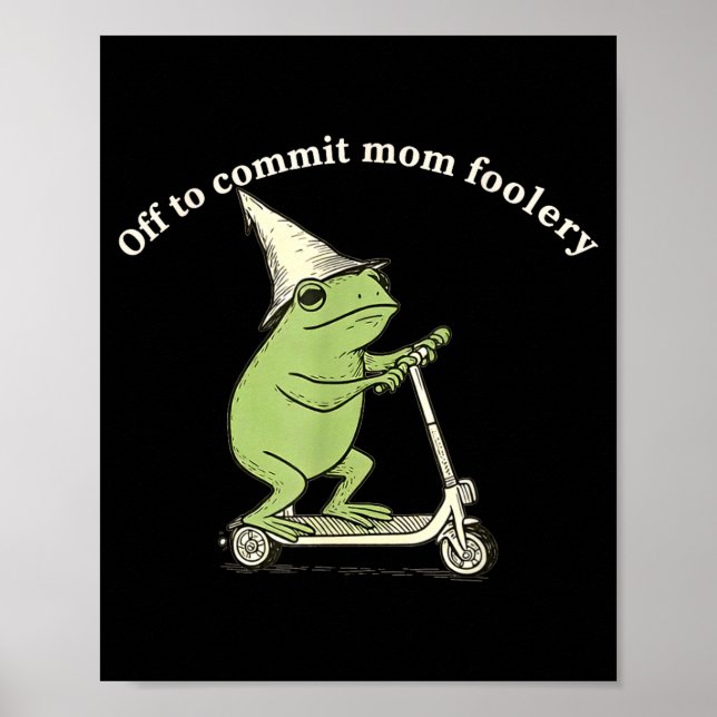 Póster De camino a cometer locuras de mamá divertido meme (Frente)