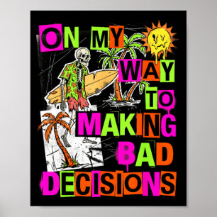 Póster De Camino a Hacer Decisiones Malas Divertidas