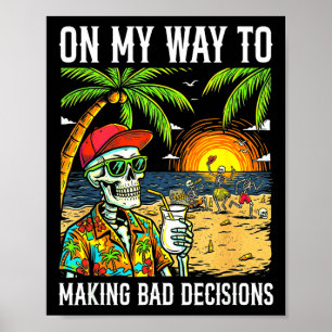 Póster De camino a tomar malas decisiones esqueleto diver