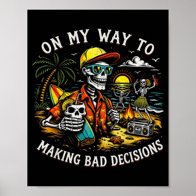 Póster De camino a tomar malas decisiones Skeleton Beach (Frente)