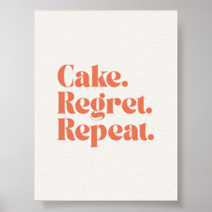 Póster de cita divertida: Tarta Arrepentirse Repet