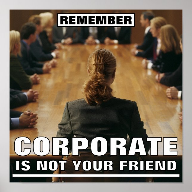 Póster de Corporate Is Not Your Friend™ (Frente)
