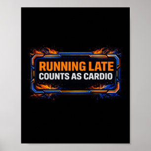 Póster de Correr Tarde Cuenta como Cardio – Divert