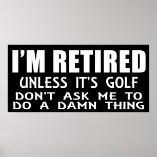 Póster de 'Estoy Retirado a Menos que Sea Golf'