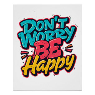 Póster de graffiti de No te preocupes, sé feliz