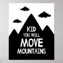 Póster de guardería Kid You Will Move Mountains