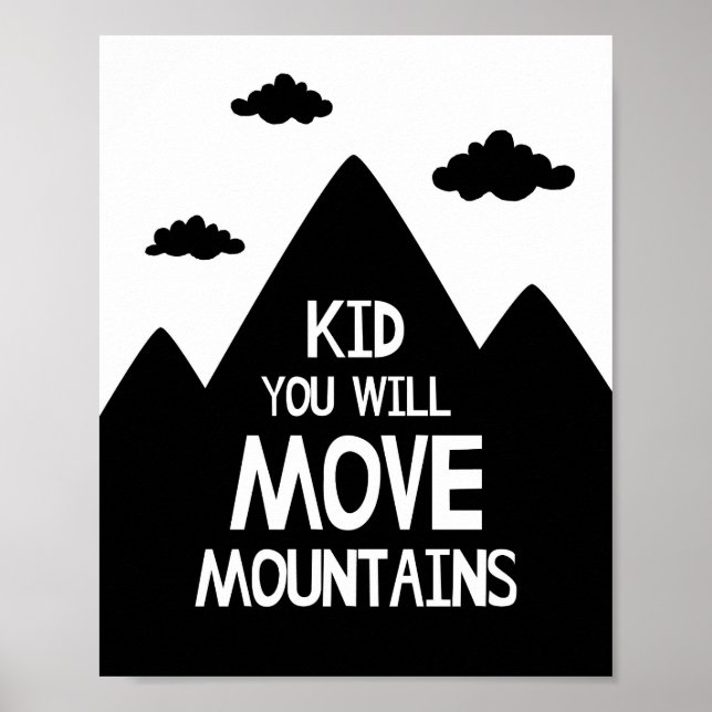 Póster de guardería Kid You Will Move Mountains (Frente)