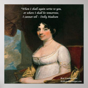 Póster de la famosa cita de Dolly Madison Where I'