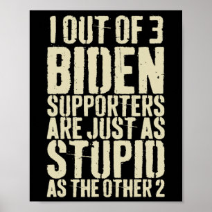 Póster De Los 3 Partidarios De Biden, Solo Están Estúpido