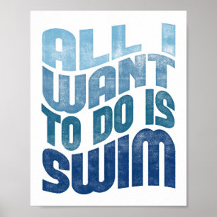 Poster De Natación Todo Lo Que Quiero Impresión De