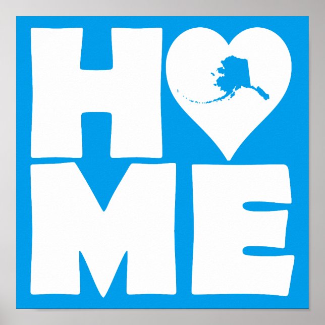 Póster de signo de Alaska Home Heart State (Frente)