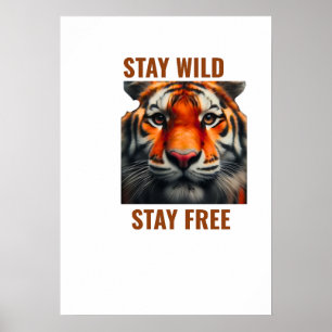 Póster de Tigre 'Mantén Salvaje Mantén Libre' Arte