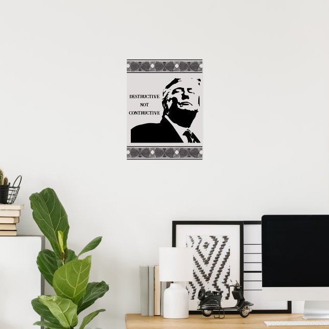 Póster de Trump/Destructivo No Constructivo (Oficina en casa)