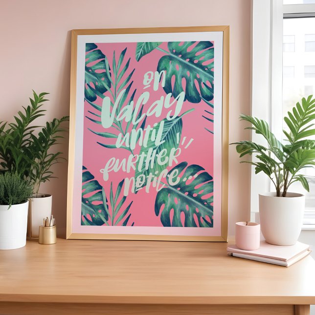 Póster De vacaciones hasta nuevo aviso Palm tropical (On Vacation Until Further Notice Tropical Palm Poster)