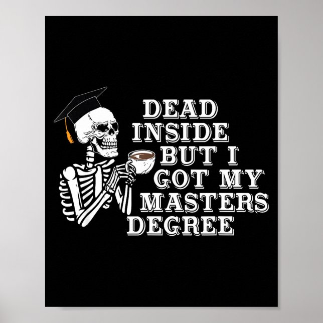 Póster Dead Inside But I Got Master Degree Survivor Gradu (Frente)
