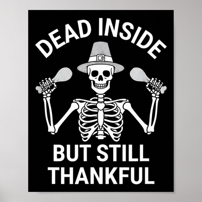 Póster Dead Inside But Still Thankful - Skeleton Hallowee (Frente)