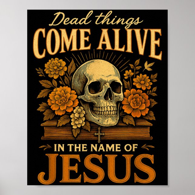 Póster Dead Things Come Alive Name Of Jesus Christian Hal (Frente)