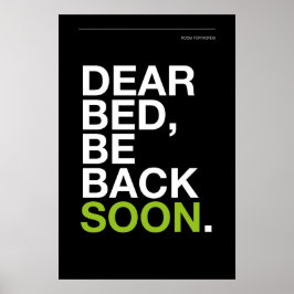 Póster DEAR BED, BE BACK SOON – Bedroom Poster