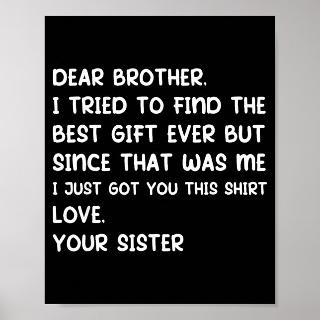 Póster Dear Brother I Tried To Find The Ever But Since Wa (Frente)