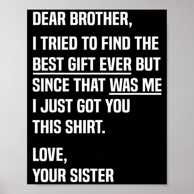 Póster Dear Brother Quote Funny Sibling Humor Joke From S (Frente)