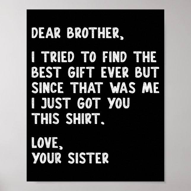Póster Dear Brother Quote Funny Sibling Humor Joke From S (Frente)