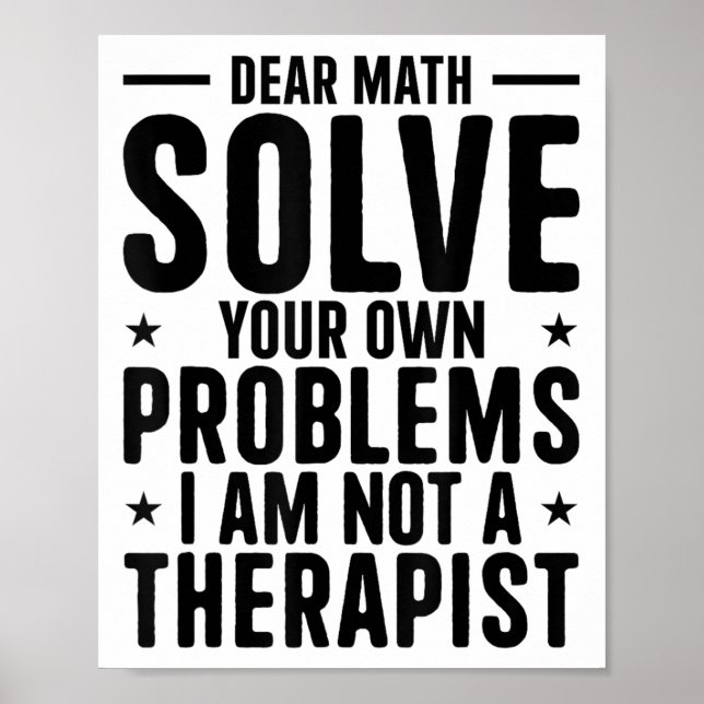 Póster Dear Math Solve Your Own Problems I Am Not A Thera (Frente)