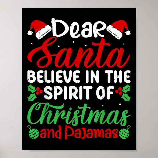 Póster Dear Santa Believe In Srit Of Xmas Pajamas Christm (Frente)