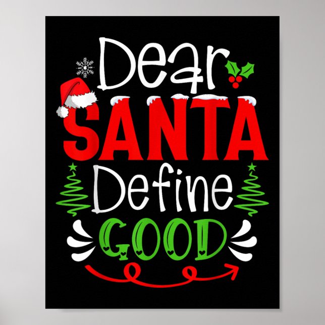 Póster Dear Santa Define Good Christmas Humor Quotes Fami (Frente)