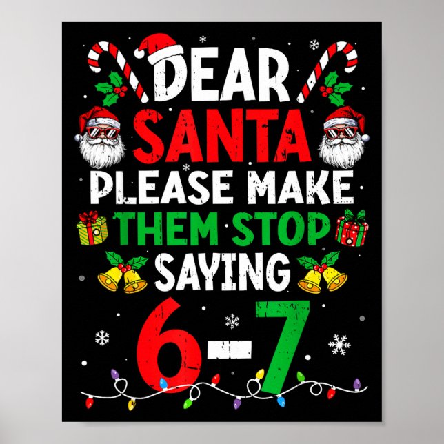 Póster Dear Santa Funny Christmas Shirts Stop Saying Six  (Frente)