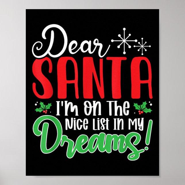 Póster Dear Santa I'm On Nice List In My Dreams! Funny Ch (Frente)