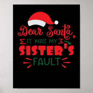 Póster Dear Santa it was my sister's fault