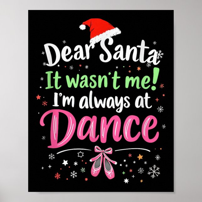 Póster Dear Santa It Wasn't Me Ballet Funny Christmas Quo (Frente)