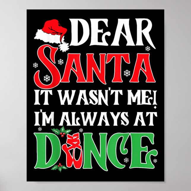 Póster Dear Santa It Wasn't Me I'm Always At Dance Christ (Frente)