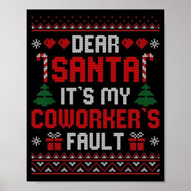 Póster Dear Santa It's My Coworker's Fault Funny Ugly Xma (Frente)