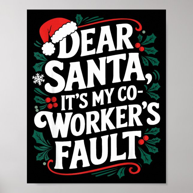 Póster Dear Santa It's My Coworker's Fault Santa Hat Holi (Frente)