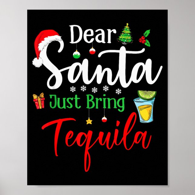 Póster Dear Santa Just Bring Tequila Funny Drinking Chris (Frente)