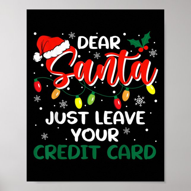 Póster Dear Santa Just Leave Your Credit Card Christmas  (Frente)