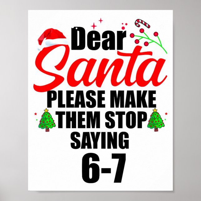 Póster Dear Santa Make Them Stop Saying 67 Kids Parents H (Frente)