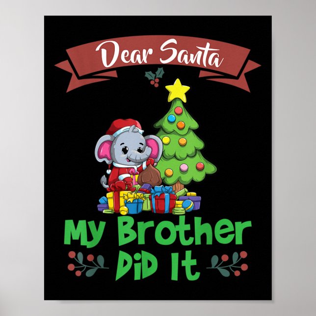 Póster Dear Santa My Brother Did It Siblings Christmas  (Frente)