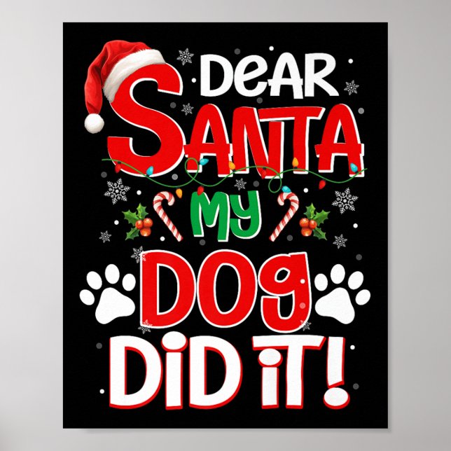 Póster Dear Santa My Dog Did It Funny Christmas Dog Lover (Frente)