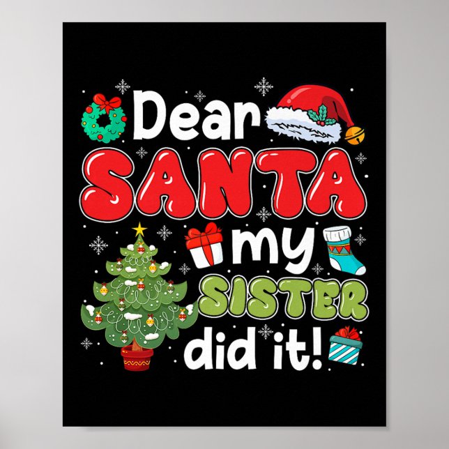 Póster Dear Santa My Sister Did It Christmas Family Broth (Frente)