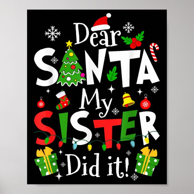 Póster Dear Santa My Sister Did It Funny Christmas Xmas G (Frente)