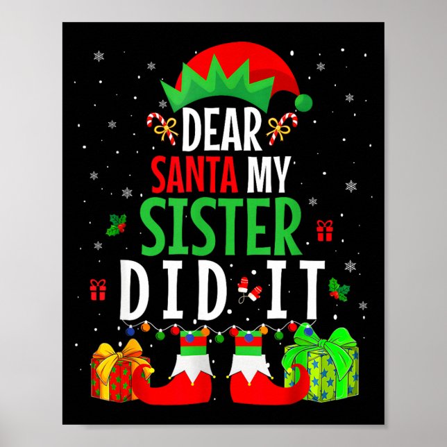 Póster Dear Santa My Sister Did It Girls Kids Boys Funny  (Frente)