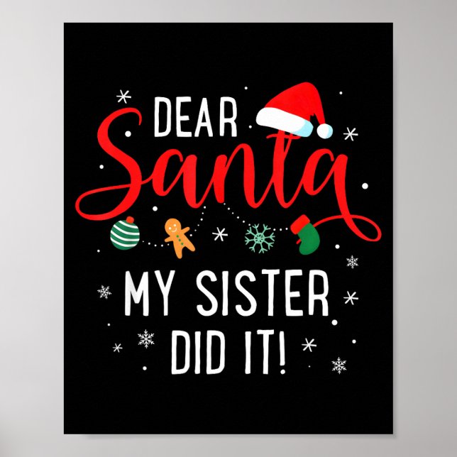 Póster Dear Santa My Sister Did It Girls Kids Boys Funny  (Frente)
