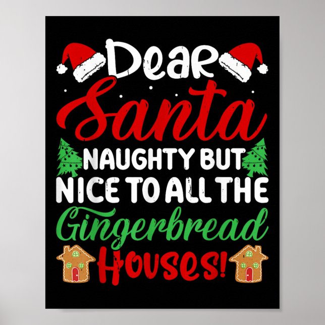 Póster Dear Santa Naughty But Nice To All The Gingerbread (Frente)