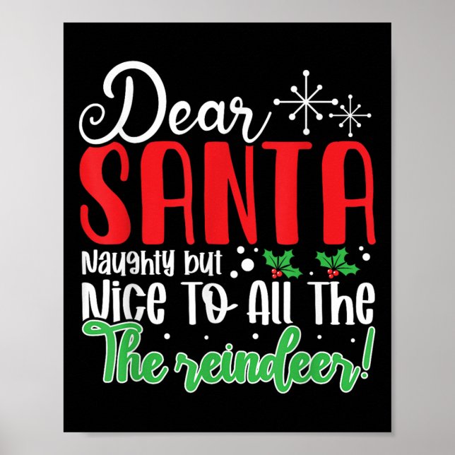 Póster Dear Santa Naughty But Nice To All The Reindeer! F (Frente)