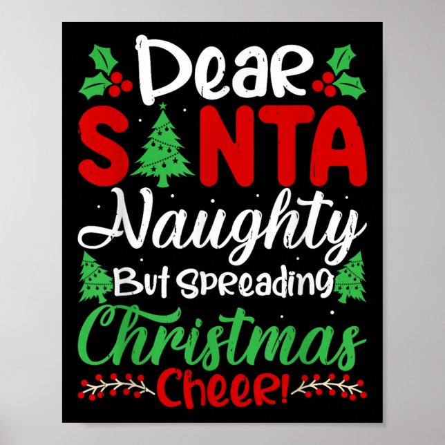 Póster Dear Santa Naughty But Spreading Christmas Cheer!  (Frente)