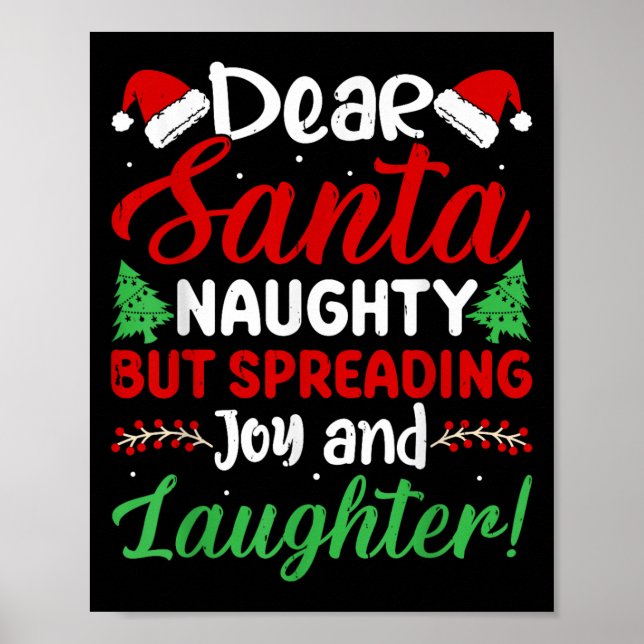 Póster Dear Santa Naughty But Spreading Joy And Laughter! (Frente)